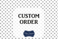 RESERVATION - custom order for Jennifer